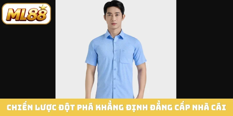 Chiến lược đột phá khẳng định đẳng cấp nhà cái