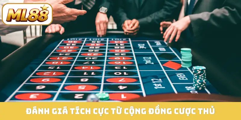 Đánh giá tích cực từ cộng đồng cược thủ