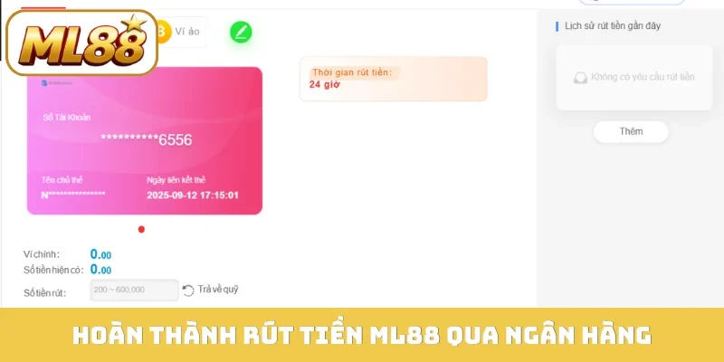 Hoàn thành rút tiền ML88 qua ngân hàng