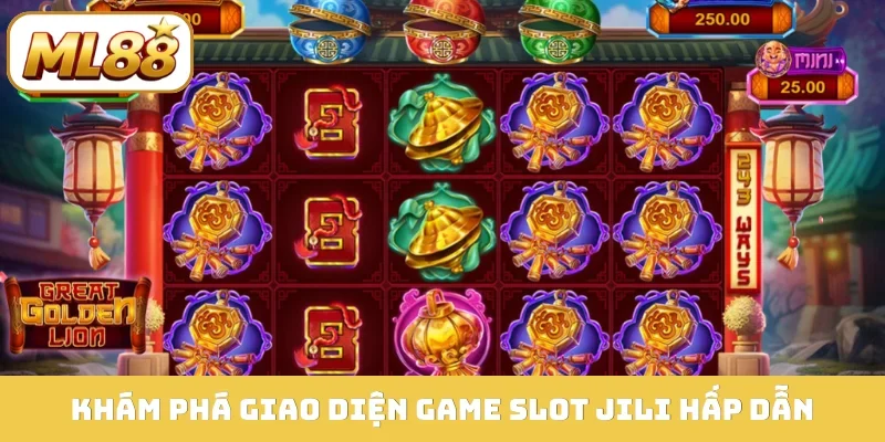 Khám phá giao diện game slot JILI hấp dẫn