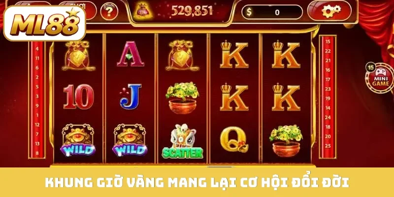 Khung giờ vàng mang lại cơ hội đổi đời