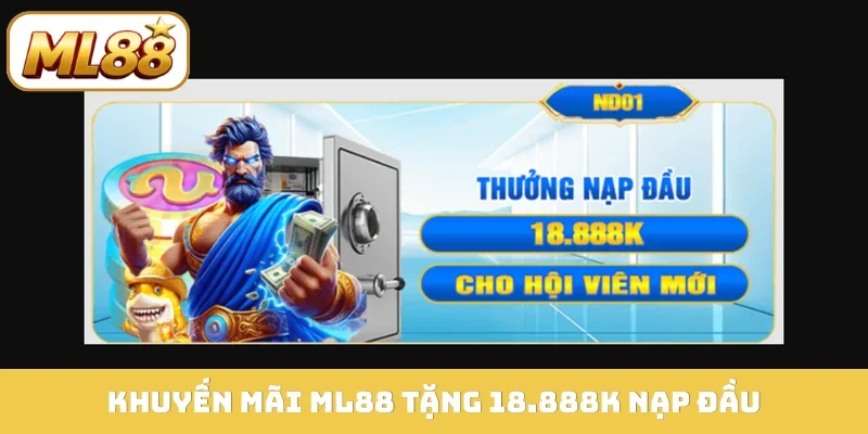 Khuyến mãi ML88 tặng 18.888K nạp đầu