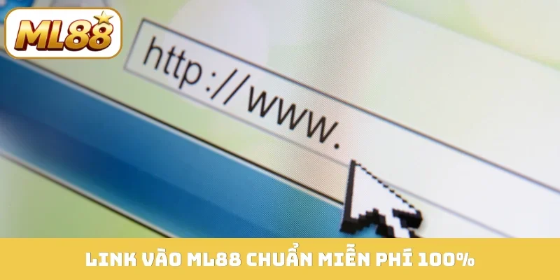 Link vào ML88 chuẩn miễn phí 100%