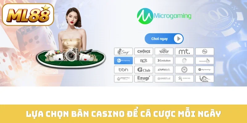 Lựa chọn bàn casino để cá cược mỗi ngày