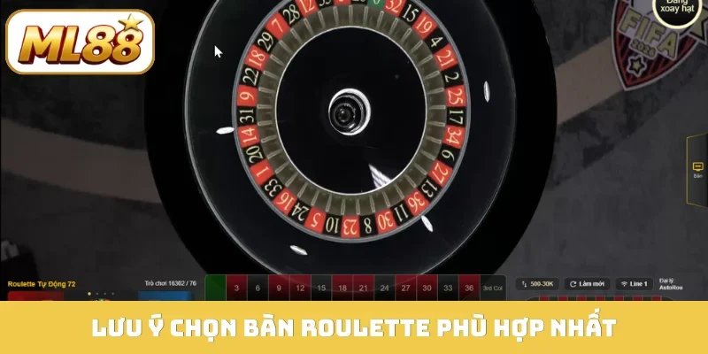 Lưu ý chọn bàn roulette phù hợp nhất