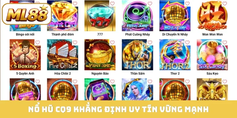 Nổ hũ CQ9 khẳng định uy tín vững mạnh