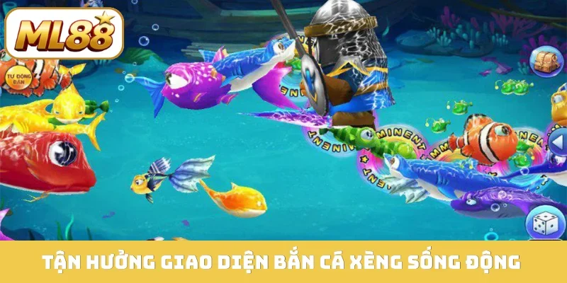 Tận hưởng giao diện bắn cá xèng sống động