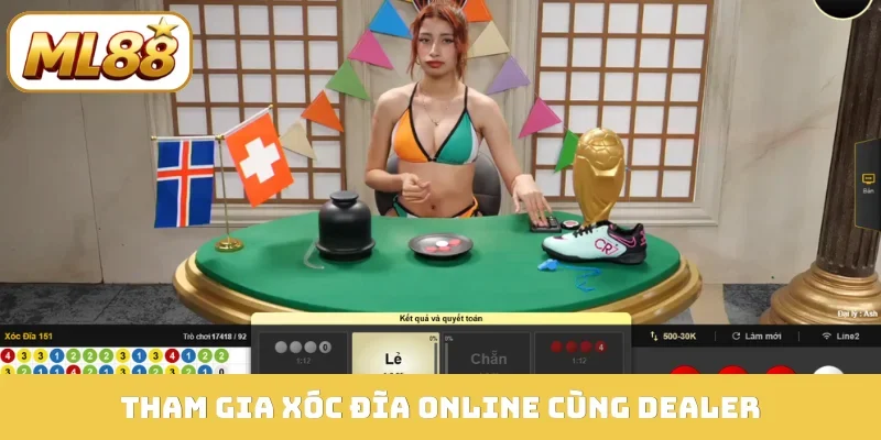 Tham gia xóc đĩa online cùng Dealer