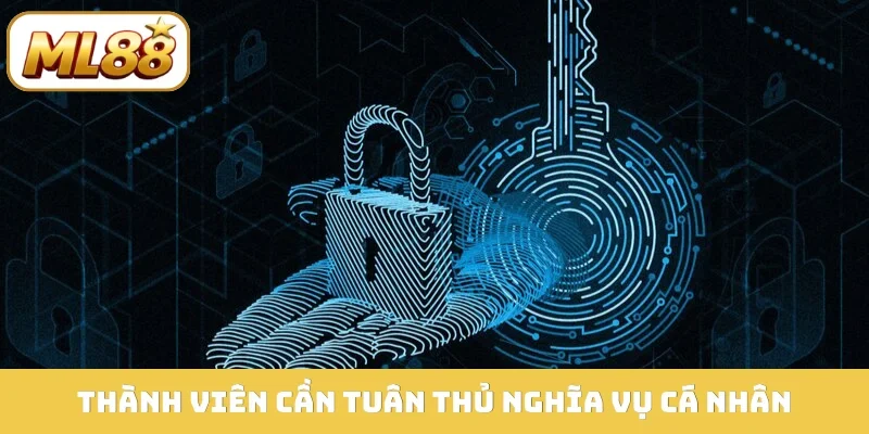Thành viên cần tuân thủ nghĩa vụ cá nhân