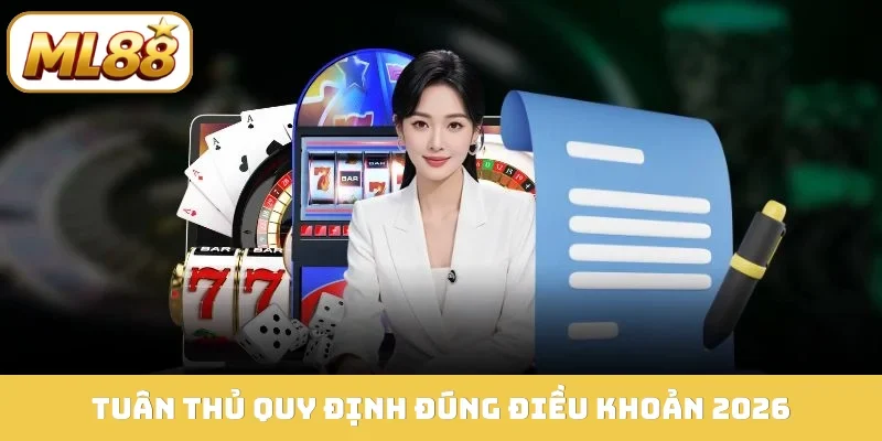 Tuân thủ quy định đúng điều khoản 2026